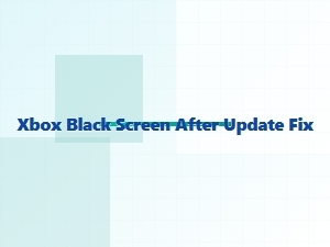 Xbox Black Screen After Update Fix