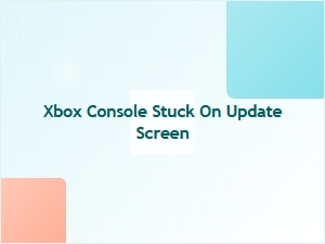 Xbox Console Stuck on Update Screen