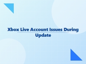Xbox Live Account Issues During Update